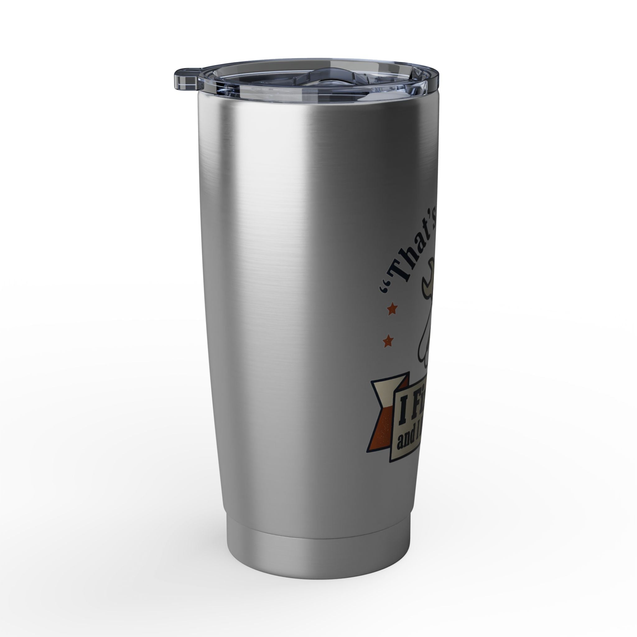 Travel Tumbler — "I Fix Stuff and I Know Things" Insulated 20oz Vagabond Tumbler
