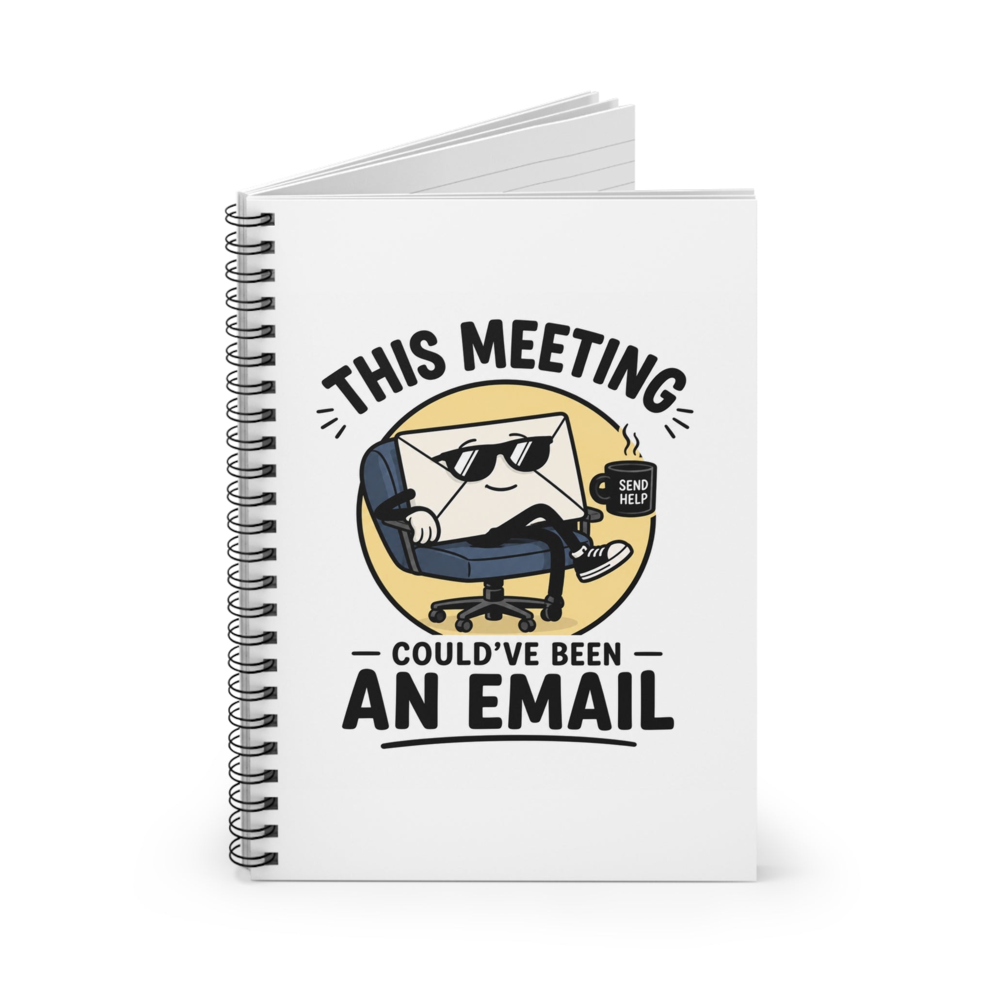 Spiral Notebook — "This Meeting Could've Been an Email" Funny Office Journal